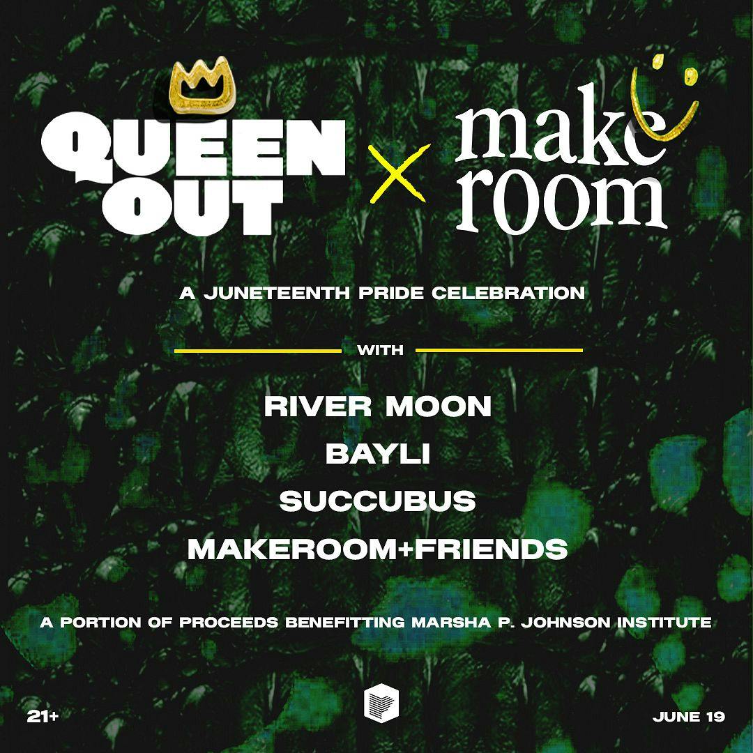 Queen Out x Makeroom Juneteenth Pride: River Moon, Bayli, & More