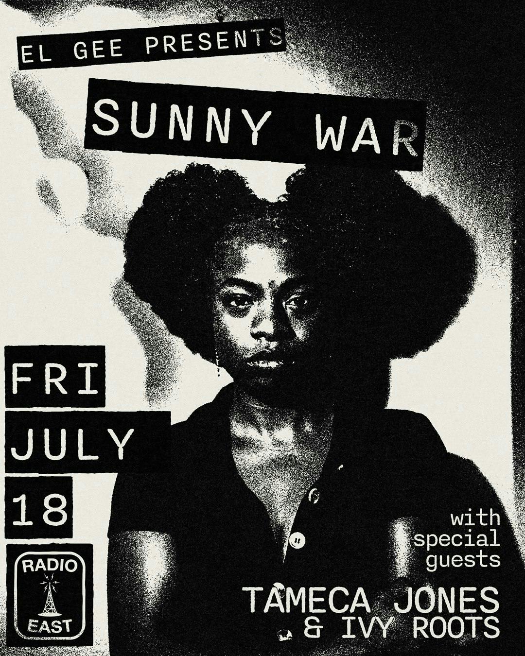 Laurie Gallardo & Radio/East Presents: SUNNY WAR with special guests Tameca Jones & Ivy Roots