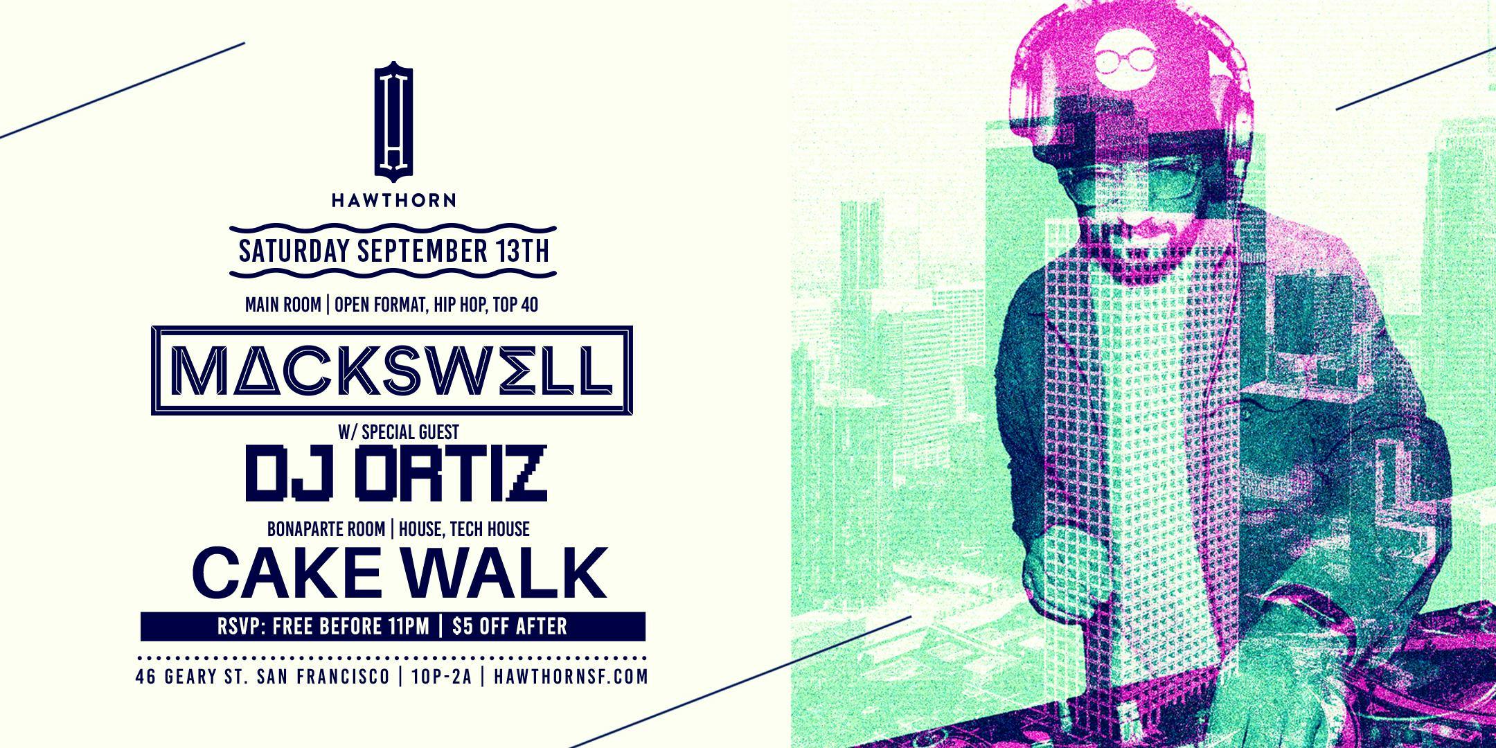 Hawthorn feat. Mackswell w/ Special Guest DJ Ortiz + Cake Walk
