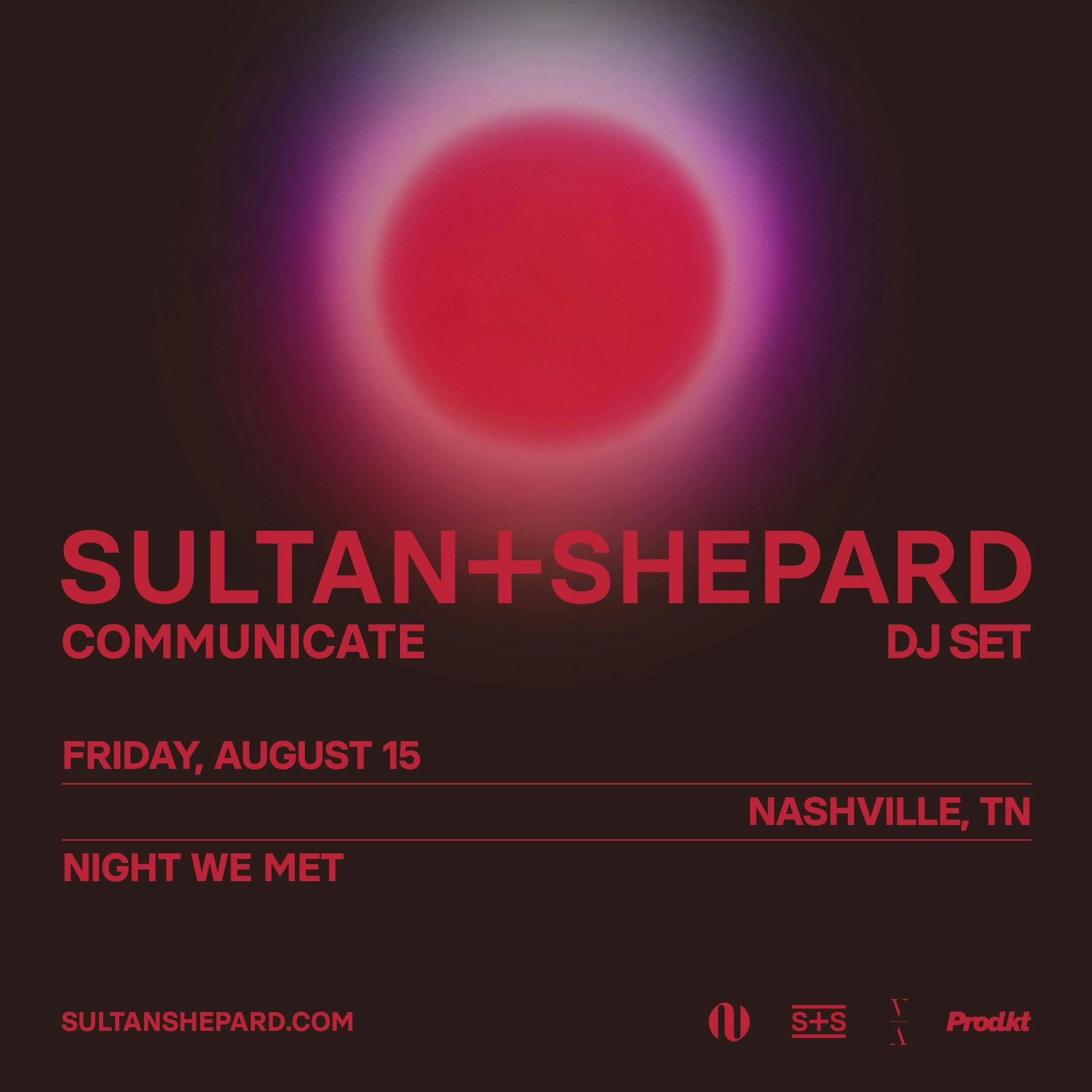 Sultan + Shepard: Communicate Tour (DJ Set)