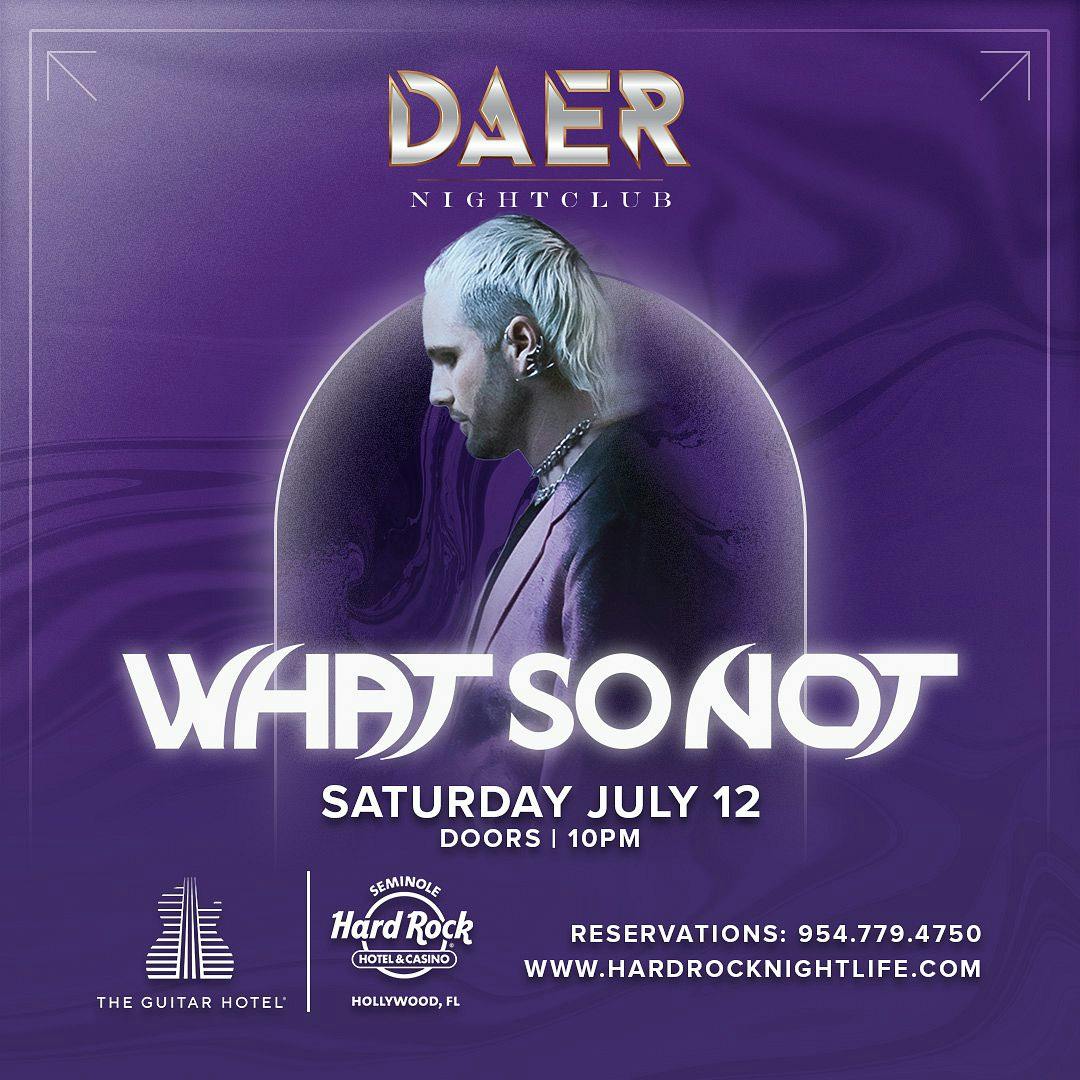 What So Not | DAER Nightclub