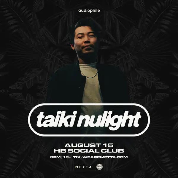 Taiki Nulight at HB Social Club