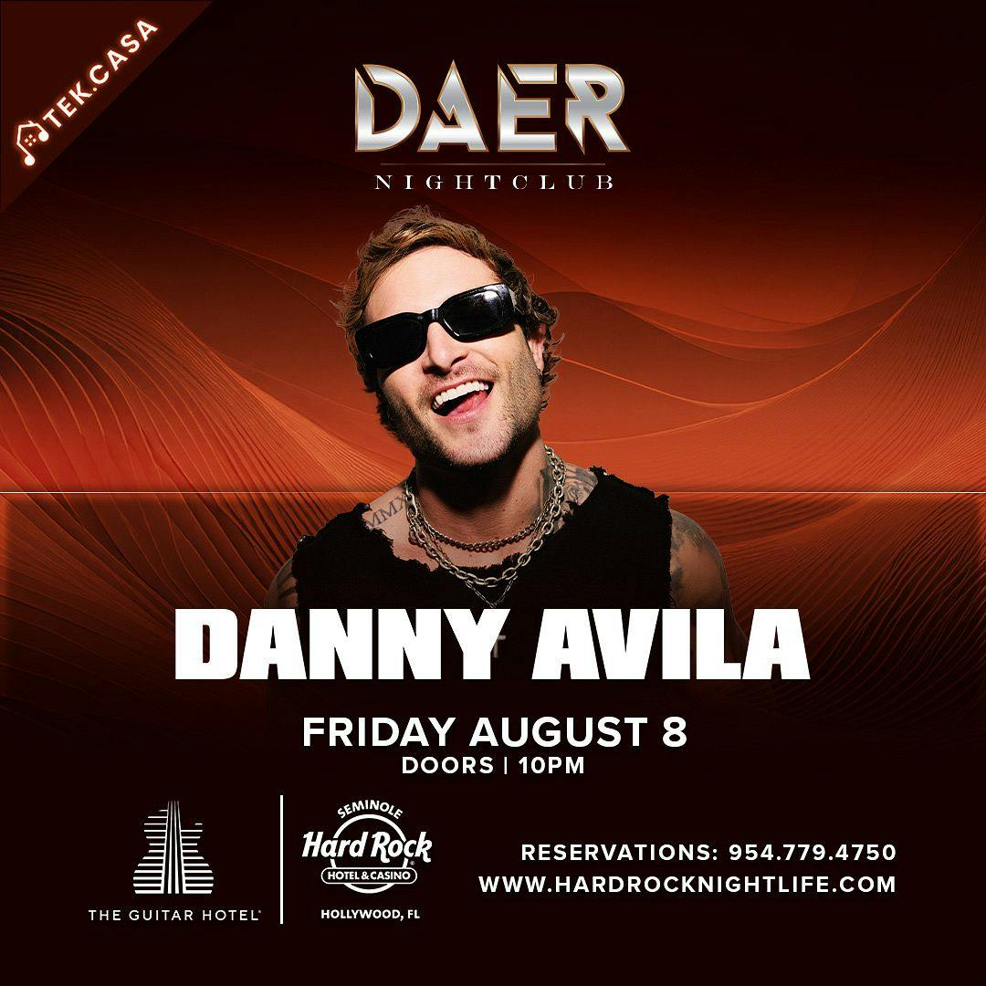 Danny Avila | Tek.Casa Friday - DAER Nightclub