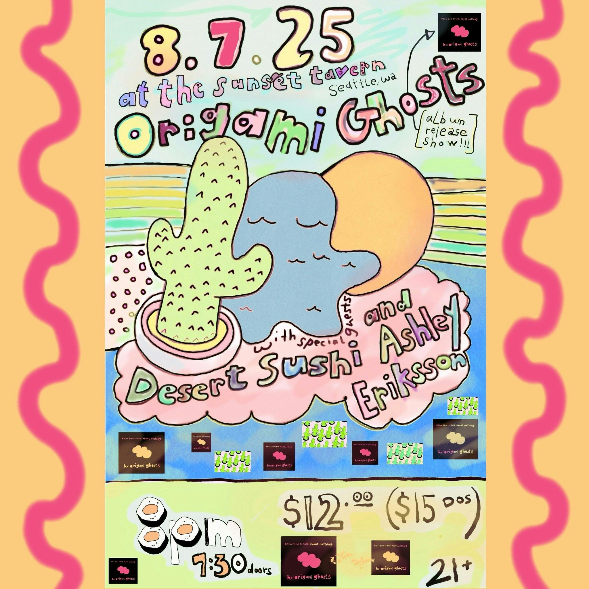 Origami Ghosts (release show), Ashley Eriksson, Desert Sushi
