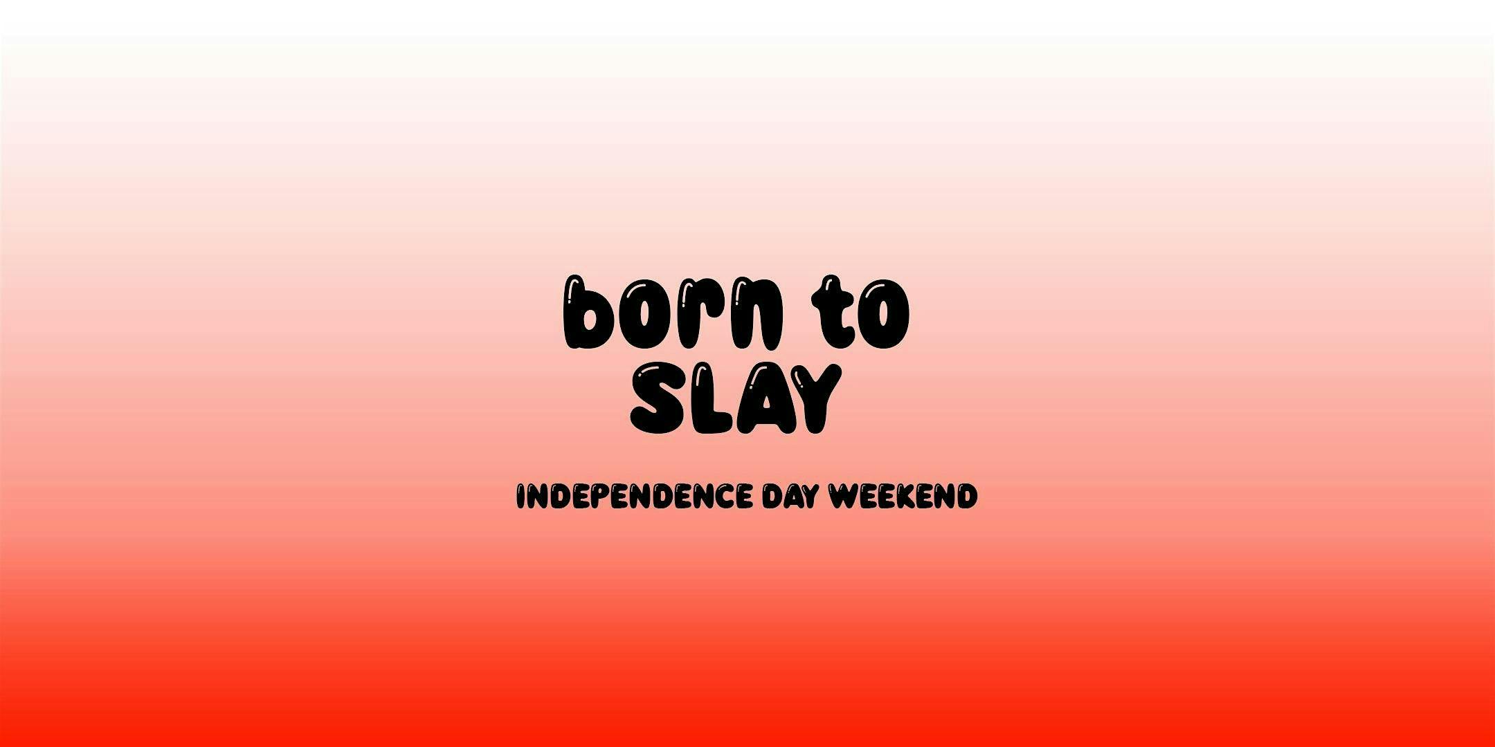 Born to Slay - (NightClub)