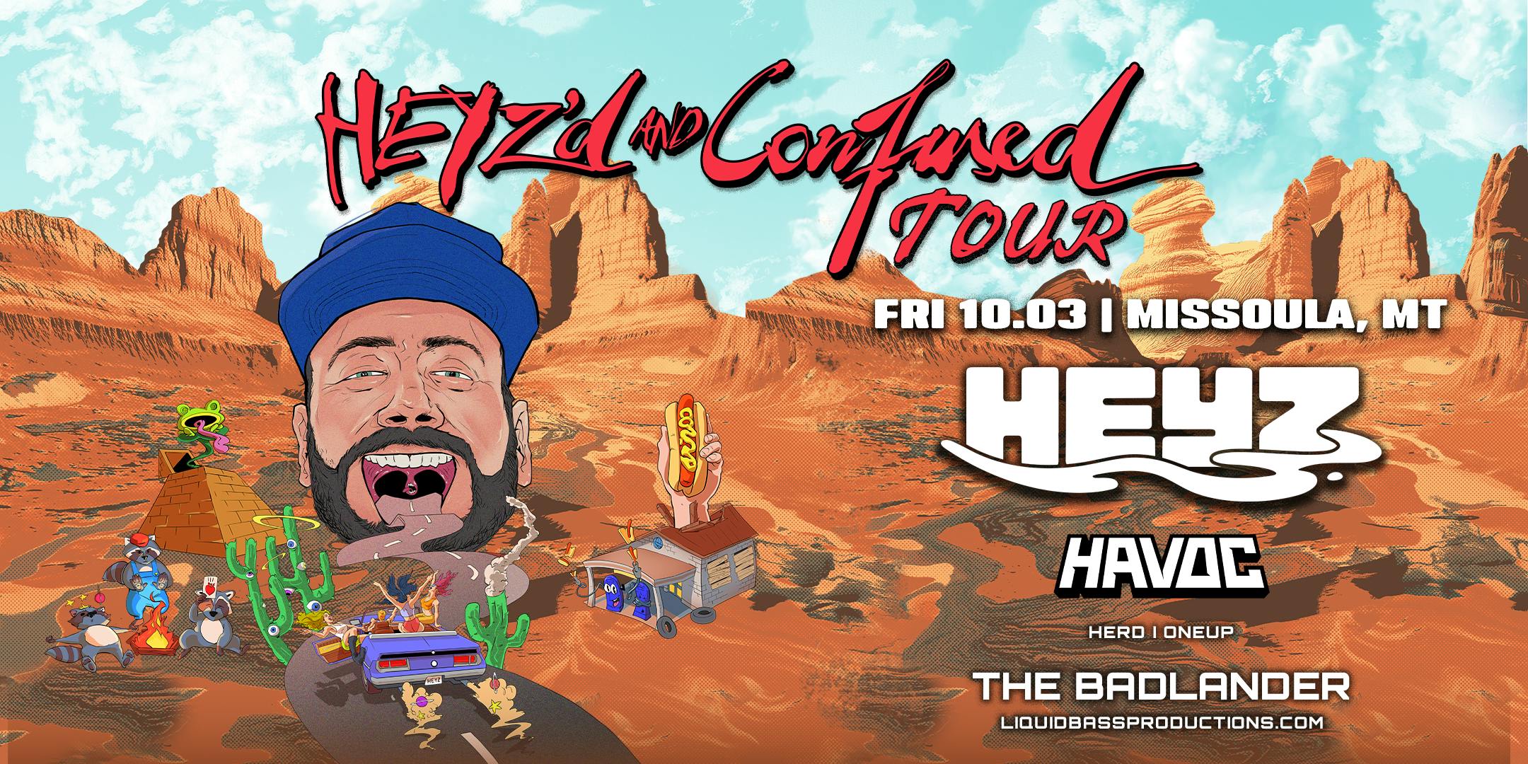 HEYZ: HEYZ'd And Confused Tour