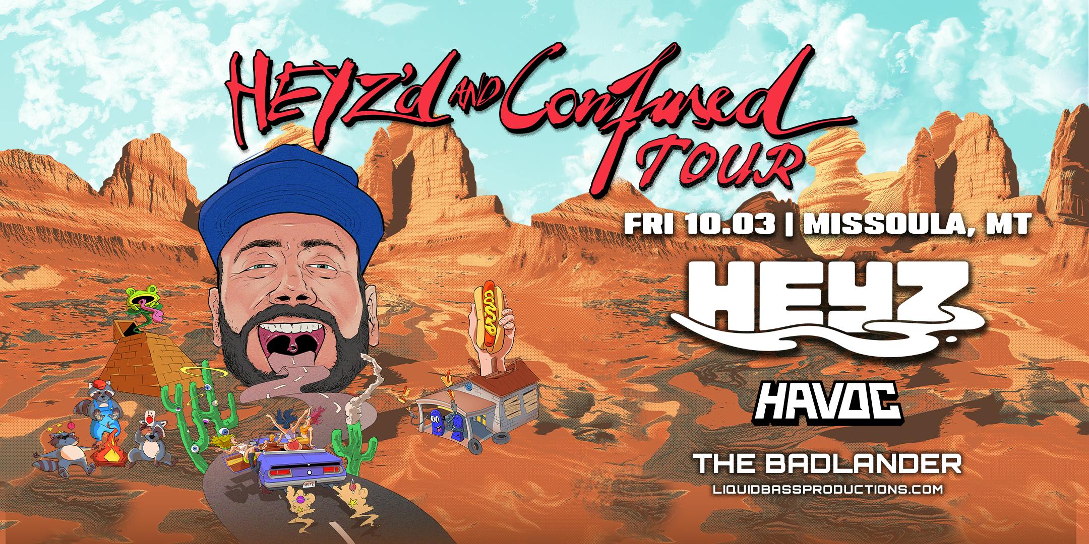 HEYZ: HEYZ'd And Confused Tour