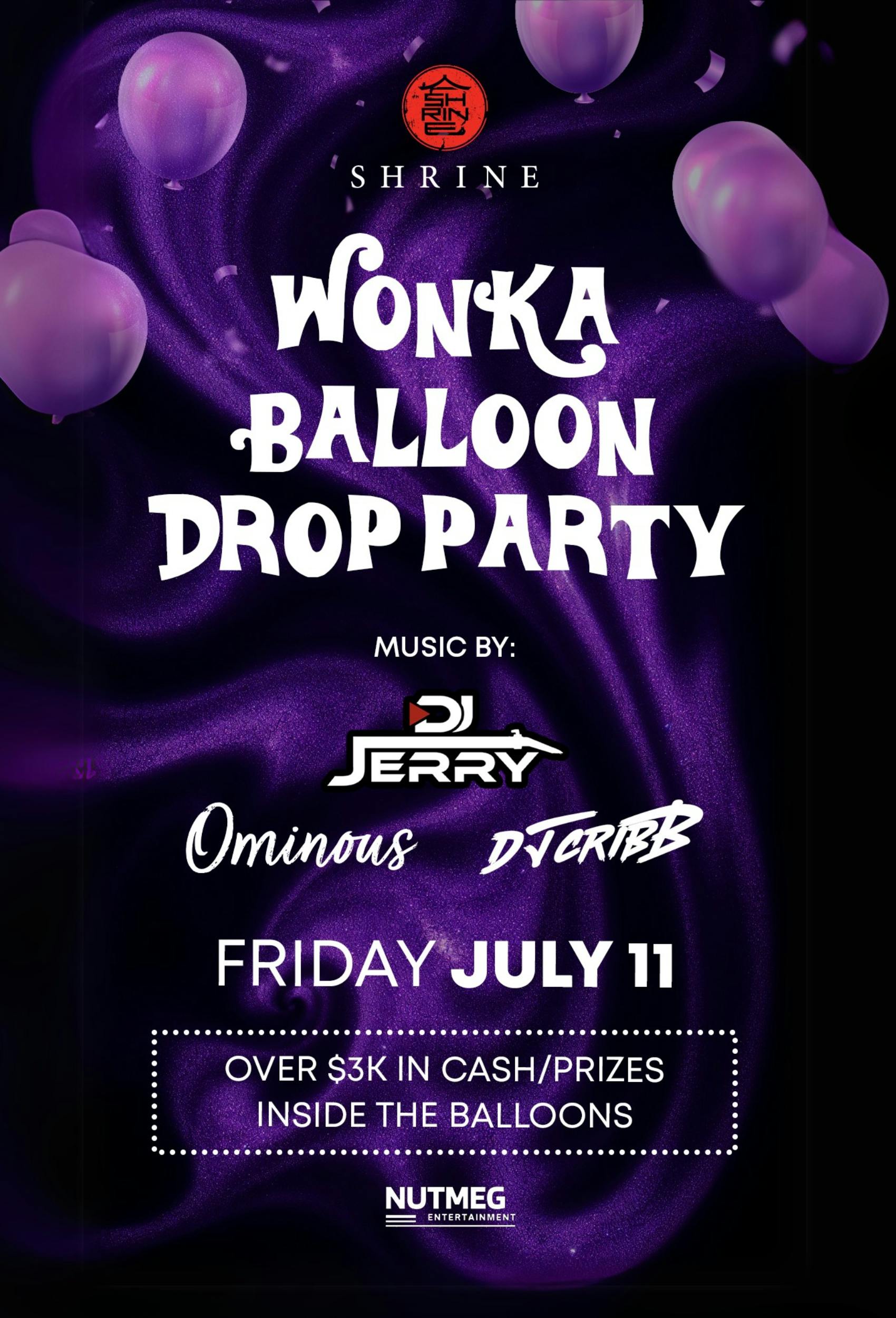 Wonka Balloon Drop Party with DJ Jerry, Ominous & DJ Cribb