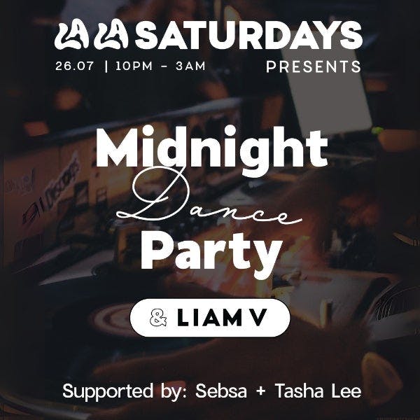 La La Saturday's ft Midnight Dance Party + Liam V