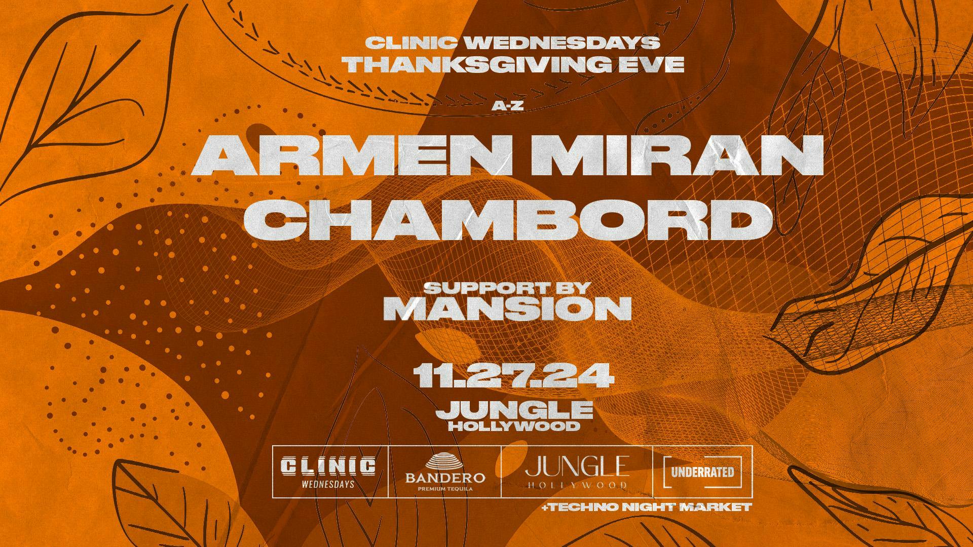 Armen Miran + Chambord: Clinic Thanksgiving Eve