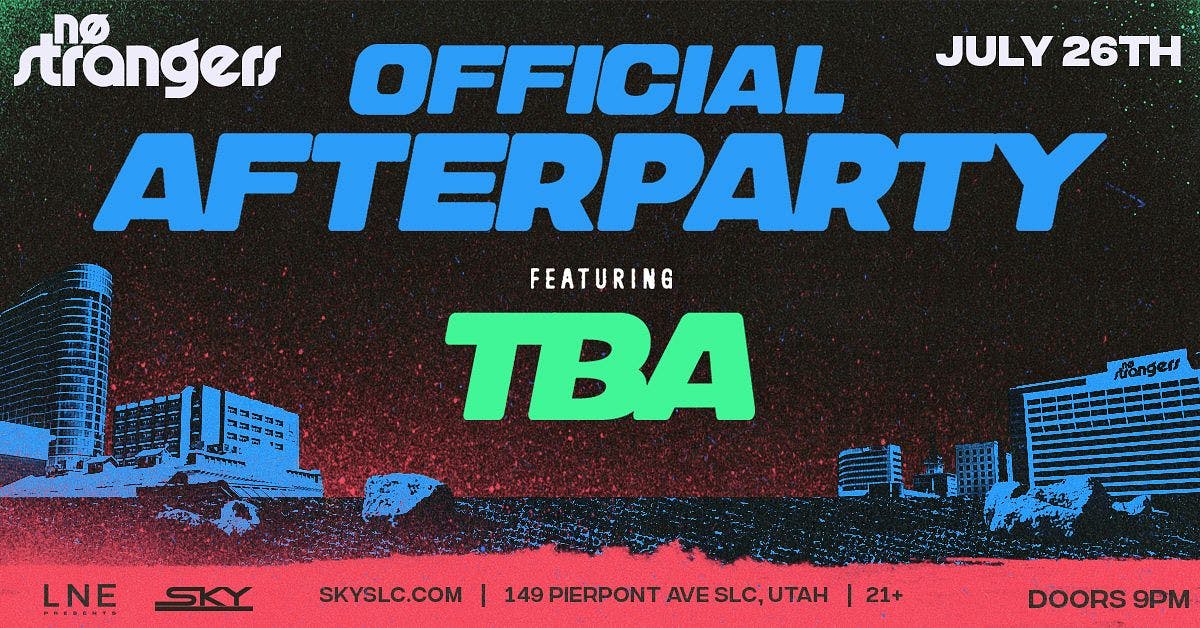 No Strangers Official Afterparty