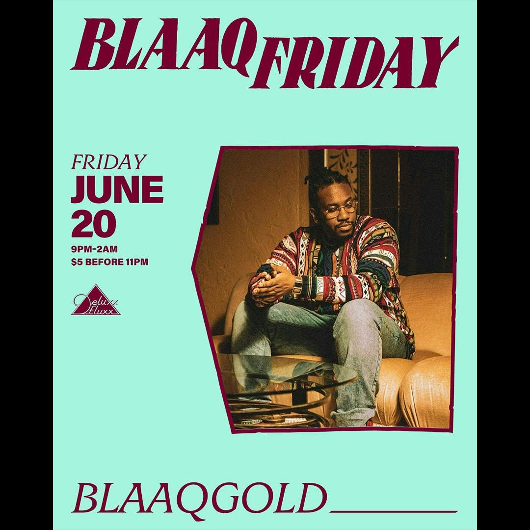 BlaaqFriday w/ BlaaqGold