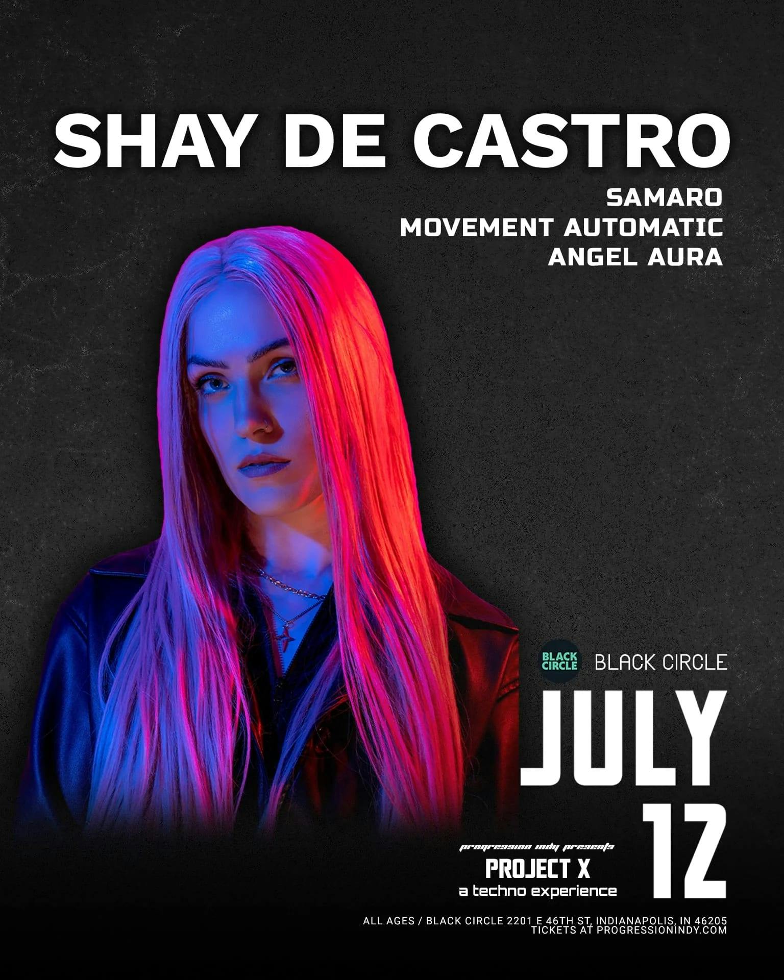 Project X: Shay De Castro - Black Circle Indianapolis IN