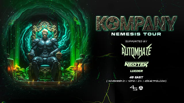 Kompany w/ Automhate + Neotek