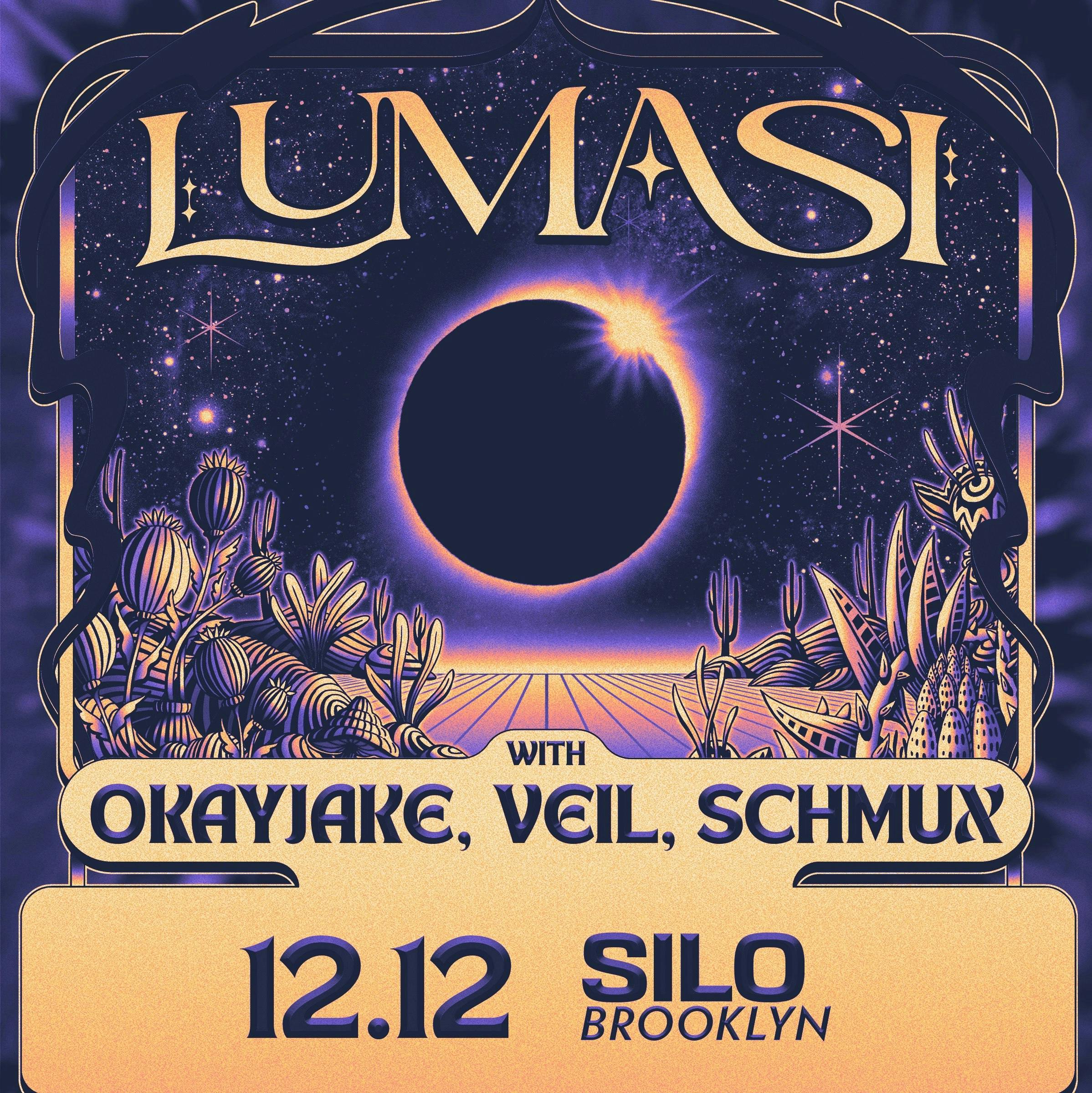 Lumasi / Okayjake / Veil / Schmux