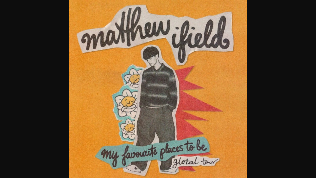 MATTHEW IFIELD - My Favourite Places To Be Tour