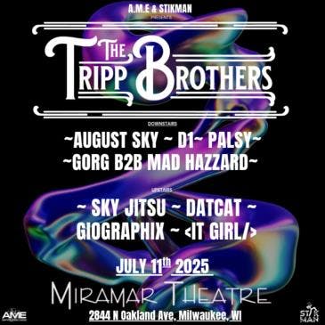 AME and Stikman Present: The Tripp Brothers