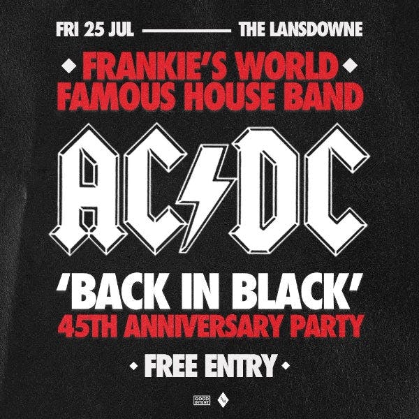 Ac/dc 'Back in Black' - 45th Anniversary W/ Frankie's World Famous House Band