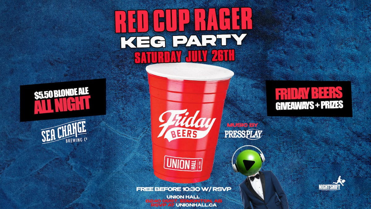 Friday Beers X Union Hall Red Cup Rager Keg Party