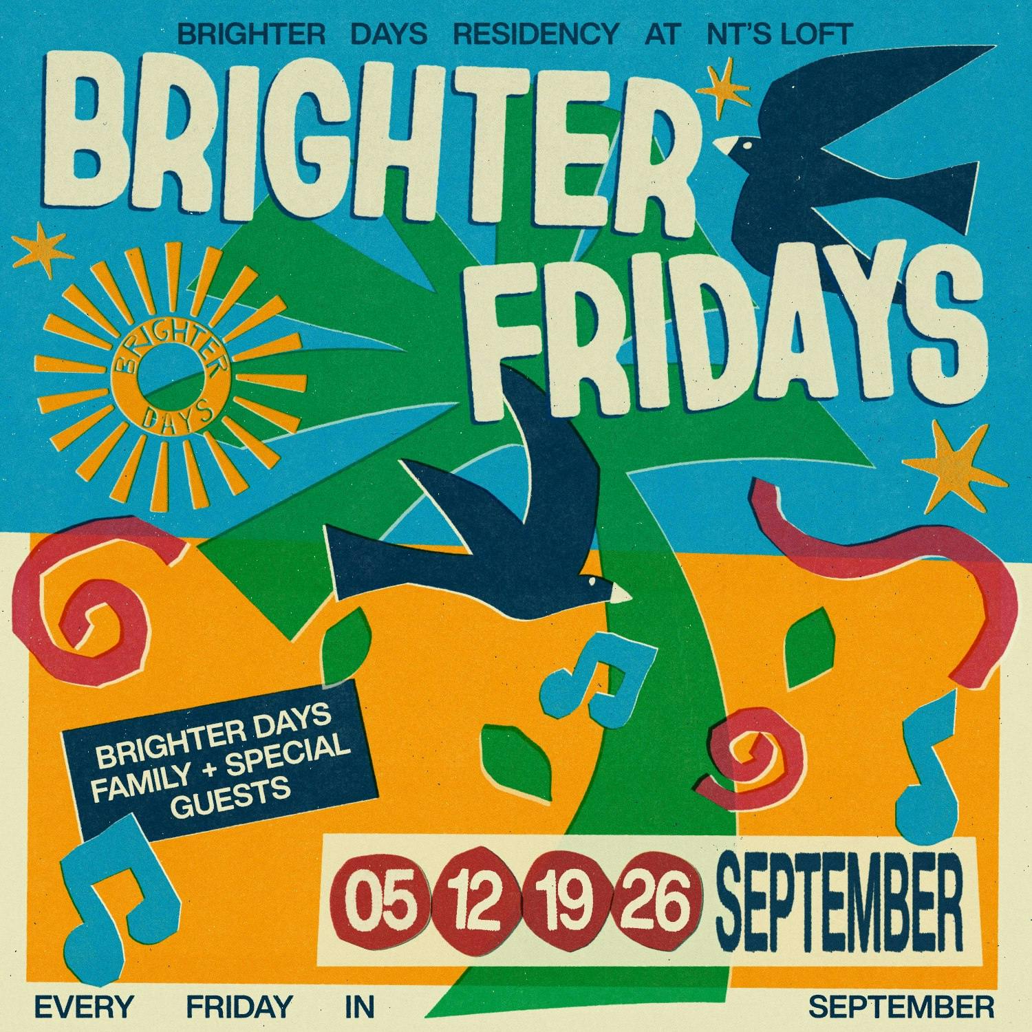 Brighter Days Residency - Four Fridays at NT's Loft
