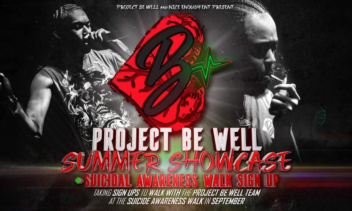 Project Be Well Summer Showcase and Suicide Awareness Sign up