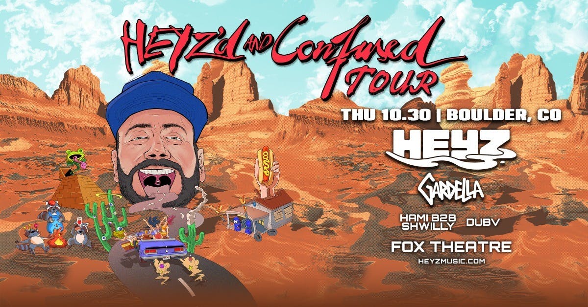 HEYZ'd And Confused Tour with HEYZ, Gardella, Hami b2b Shwilly, DUBV