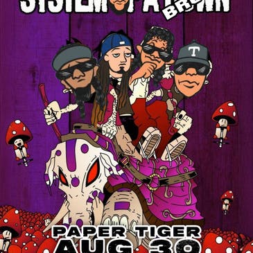 System of a Brown