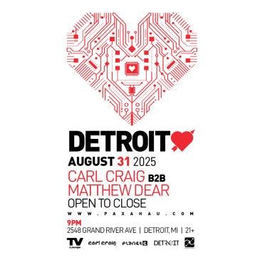 Detroit Love w/ Carl Craig b2b Matthew Dear