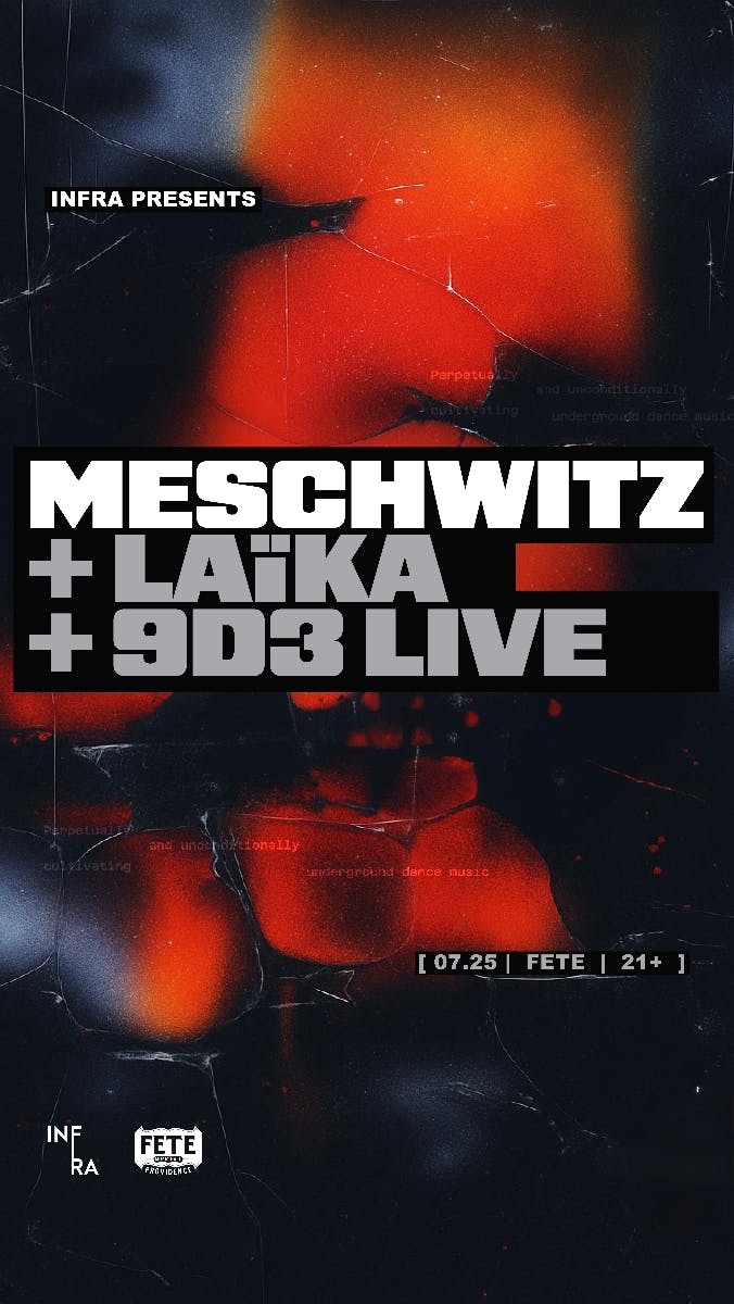 Infra Presents: Meschwitz, Laïka, 9d3 Live