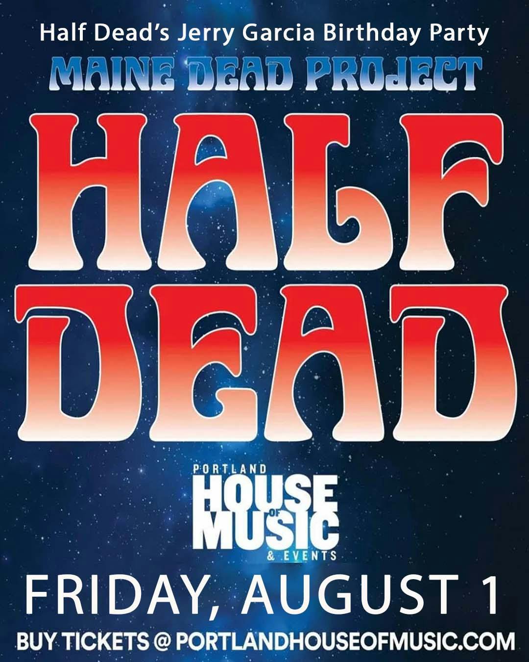 Maine Dead Project Presents: Half Dead's Jerry Garcia Birthday Party