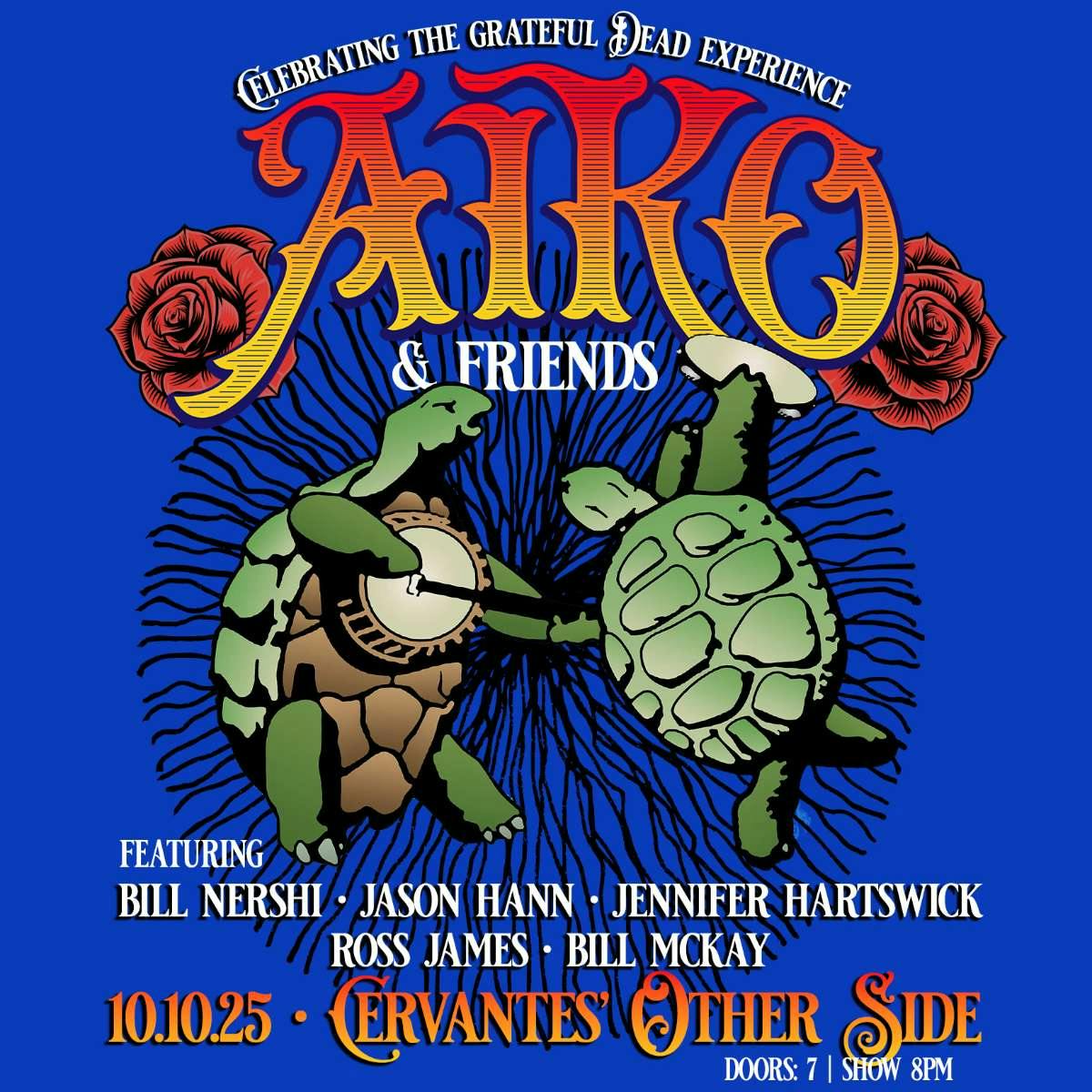 Aiko & Friends ft. Bill Nershi, Jason Hann, Jennifer Hartswick, Ross James, Bill Mckay w/ Riverspell
