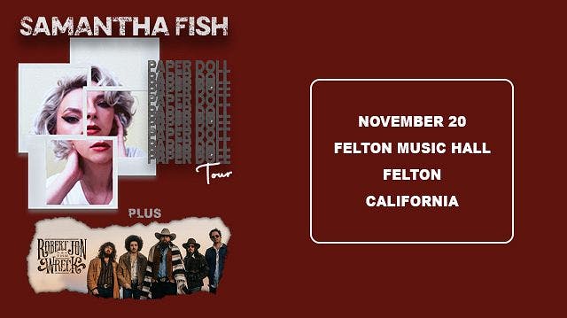 Samantha Fish + Robert Jon & The Wreck - Paper Doll World Tour