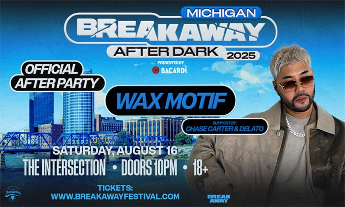 Breakaway Michigan Official After Party feat. Wax Motif presented by Bacardi