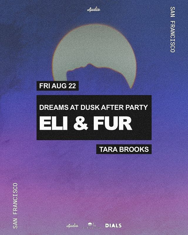 Eli & Fur at Audio Sf