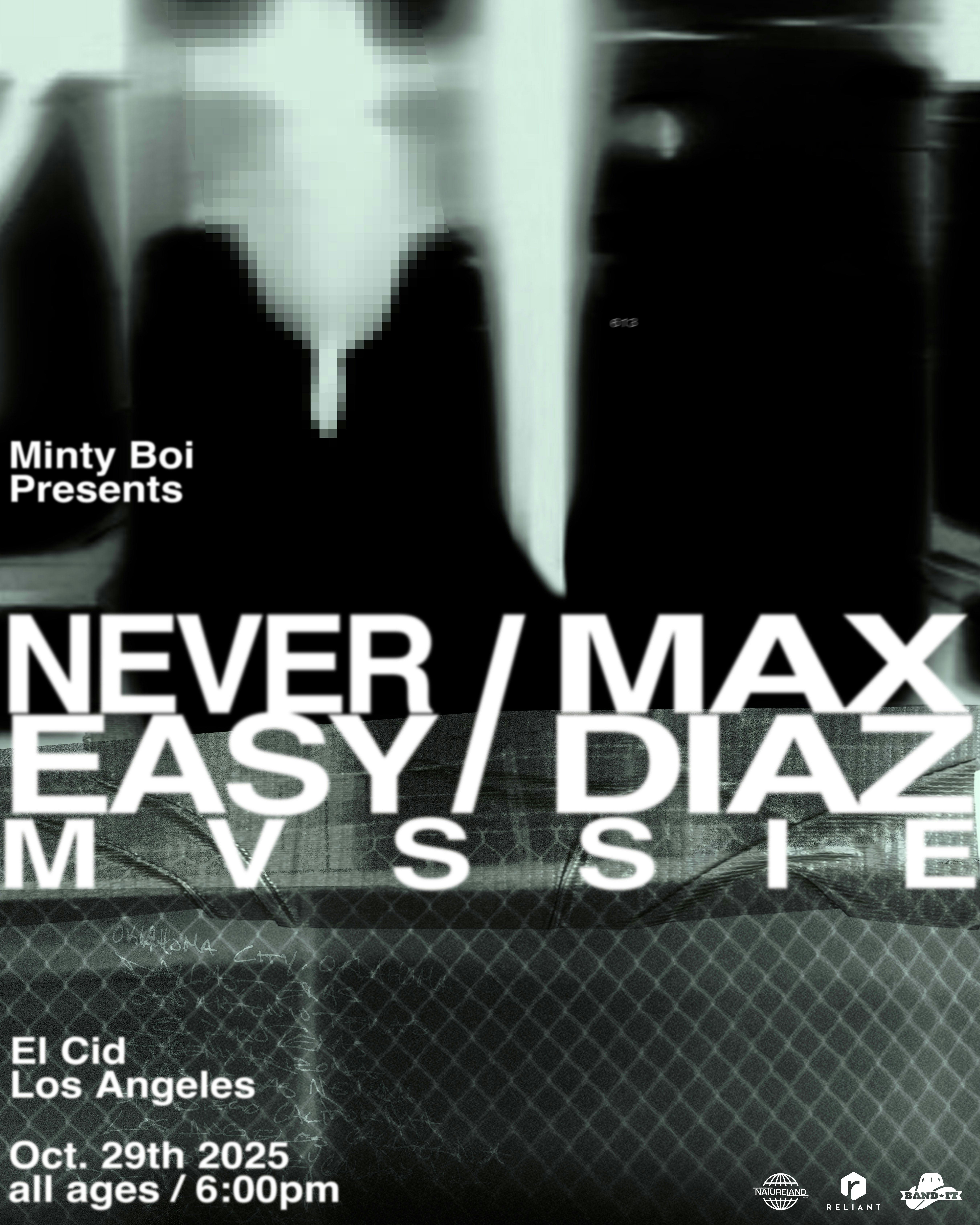 Never Easy x Max Diaz in Los Angeles w/ Mvssie
