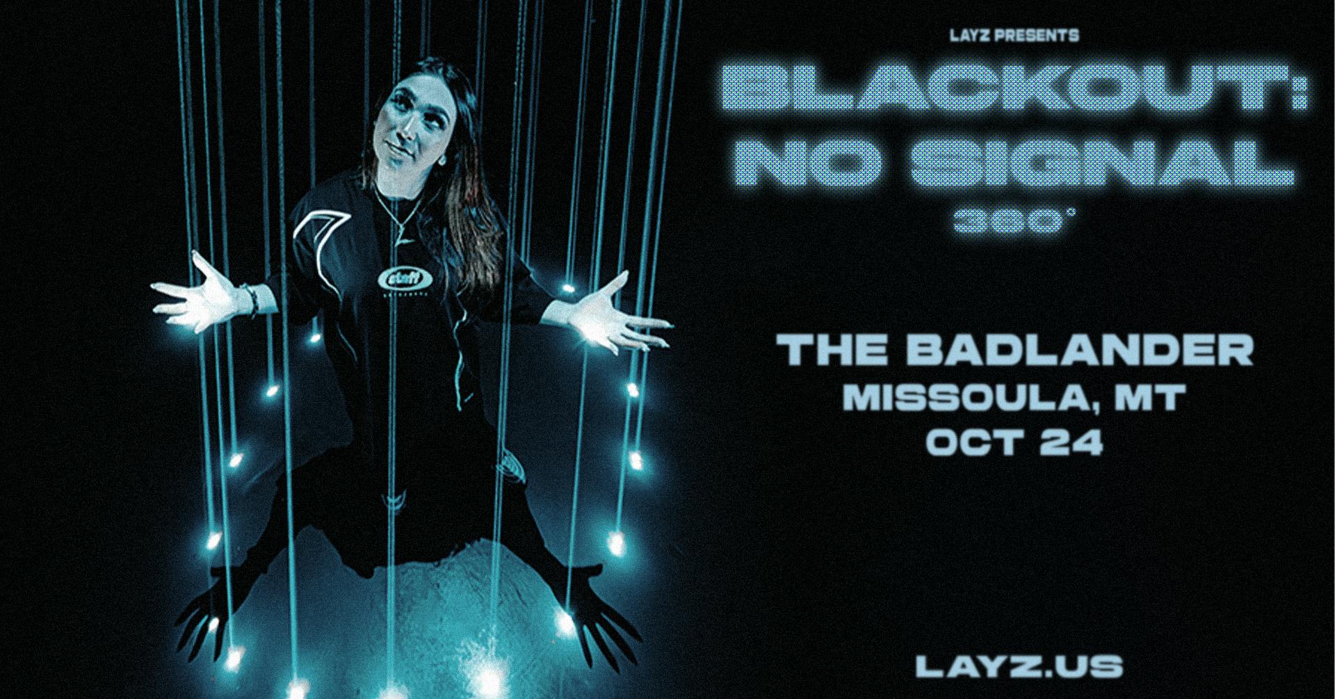 Layz: No Signal 360 Tour