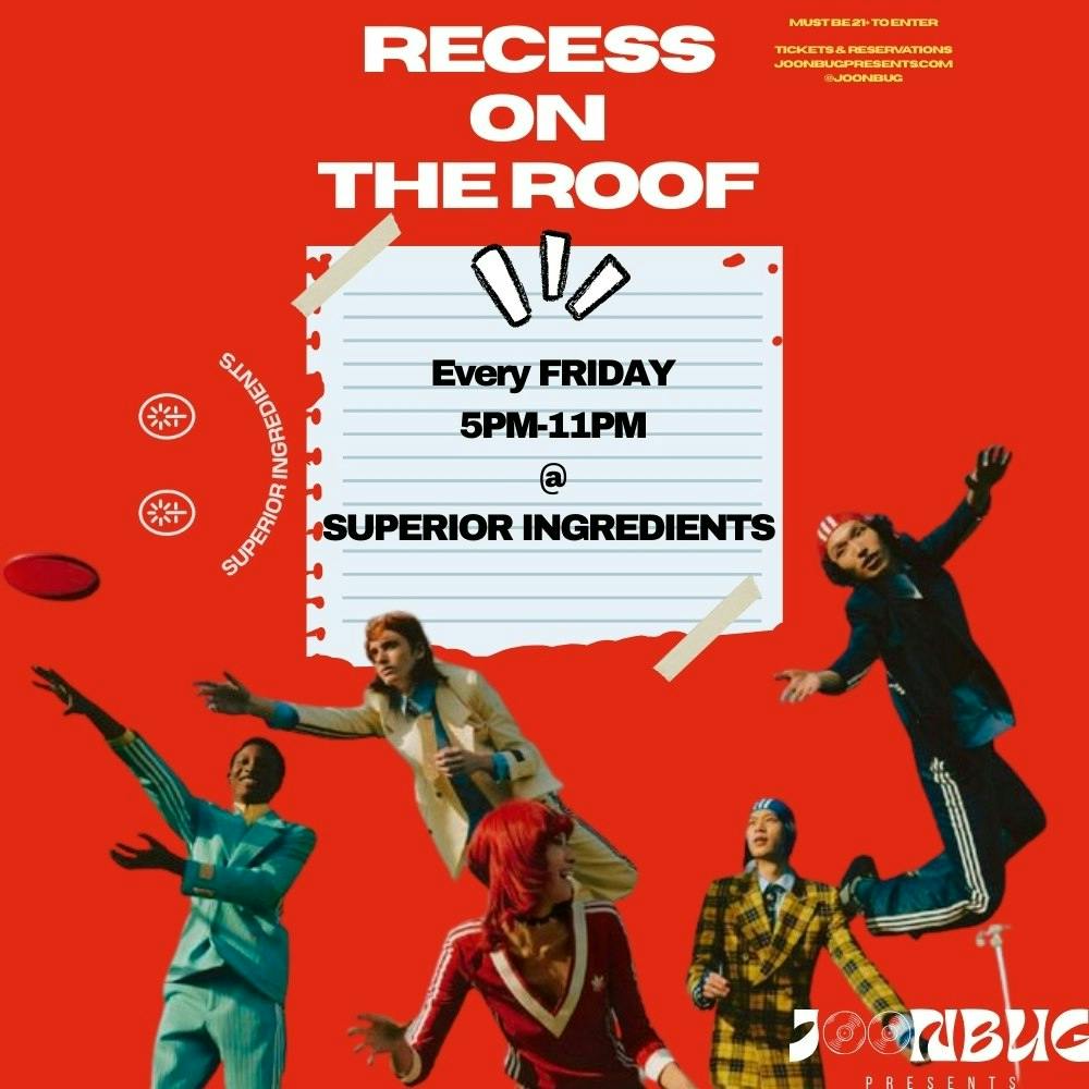Recess On the Roof @ Superior Ingredients Rooftop