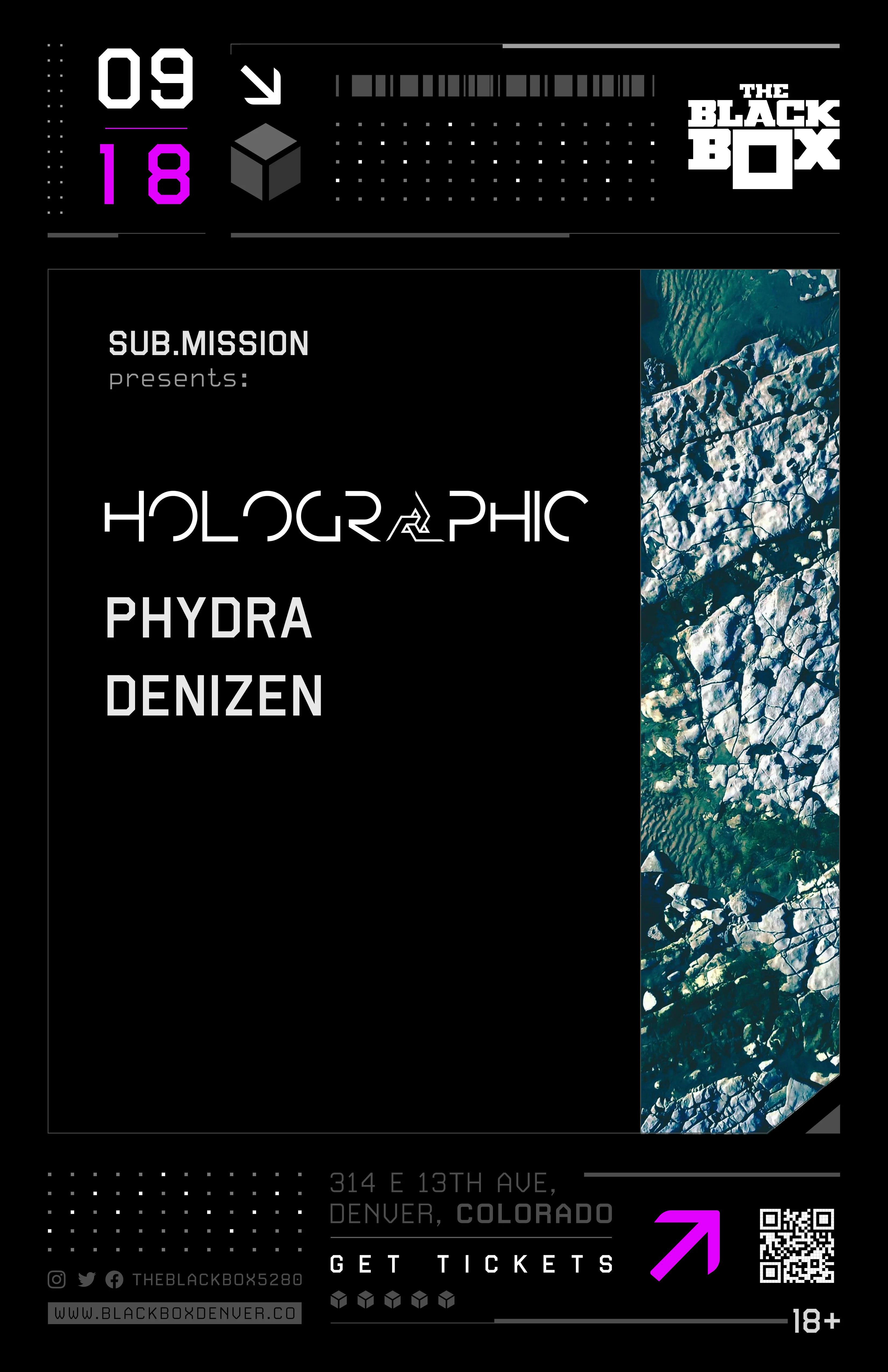 Sub.mission presents: Holographic w/ Phydra, DeniZen