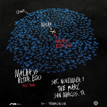 Malaa Alter Ego 360 set at The Marc | San Marcos TX
