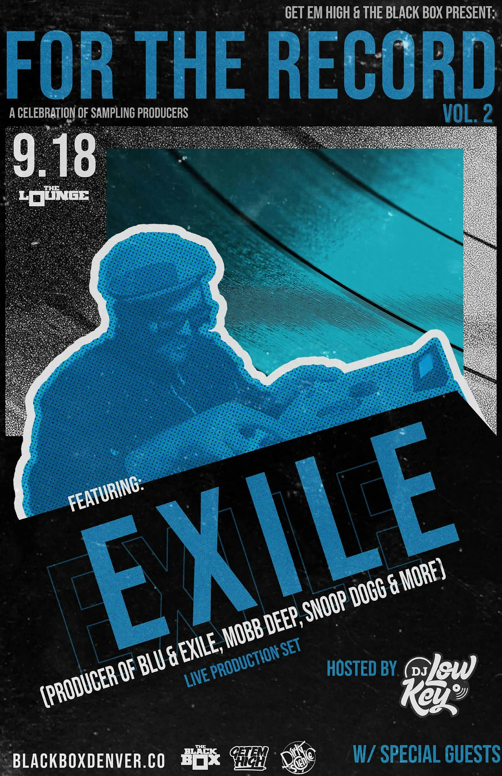 Get Em High & The Black Box present - For The Record: Exile of Blu & Exile, Mobb Deep, Snoop Dogg. Hosted by DJ Low Key