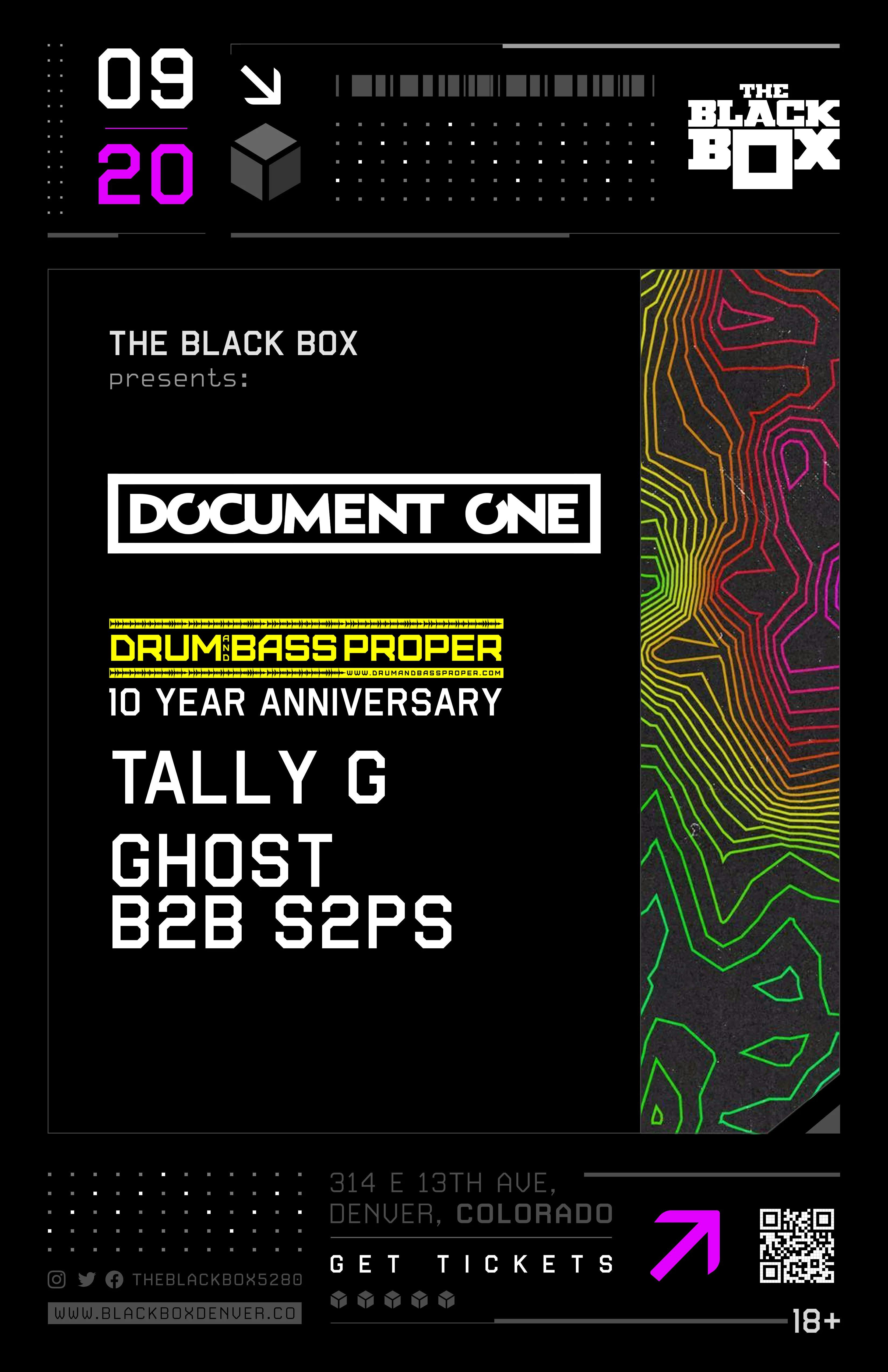 The Black Box presents: Document One w/ Drum & Bass Proper 10 Year Anniversary - Tally G, Ghost B2B S2PS