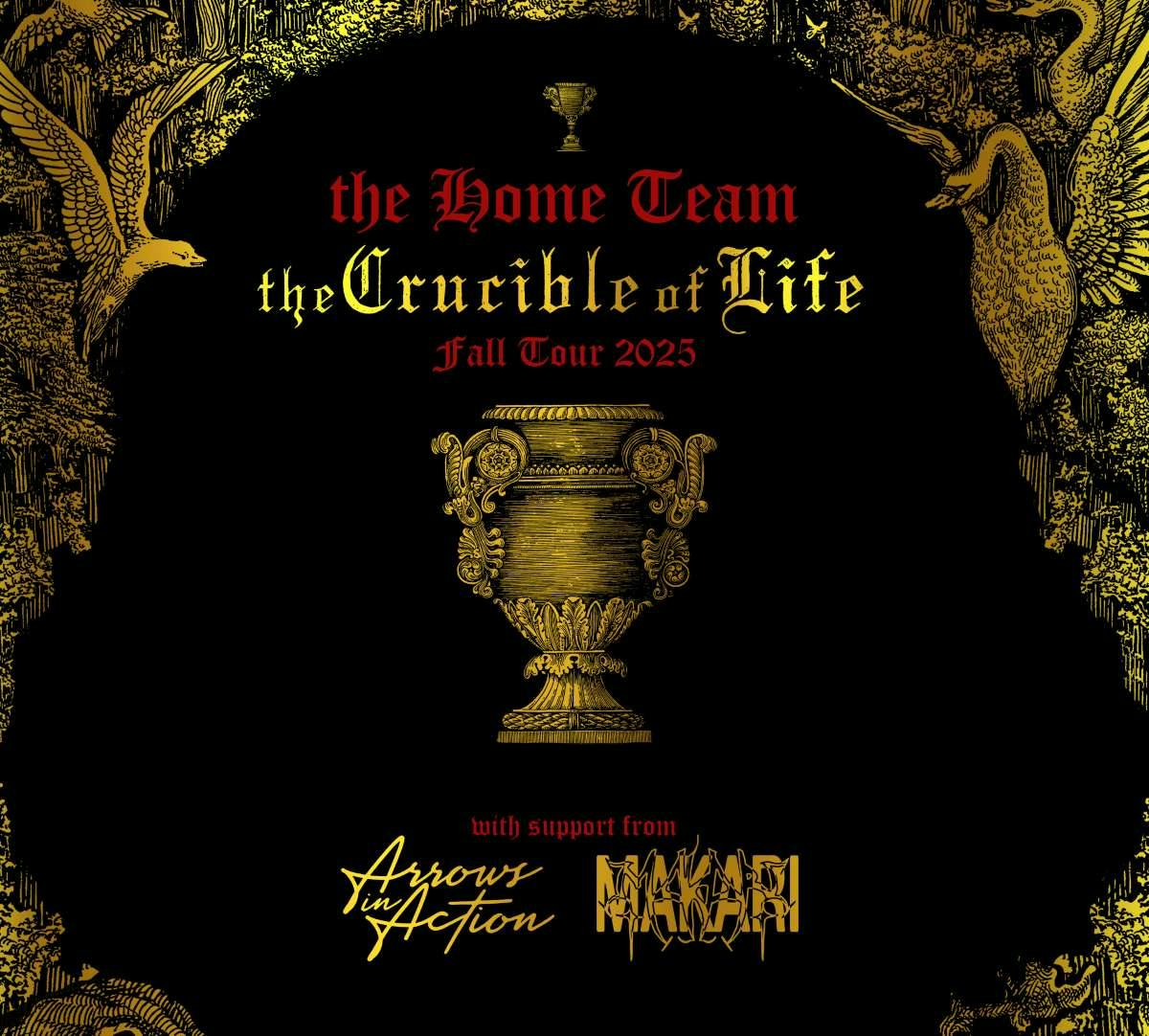 The Home Team - the Crucible of Life Tour