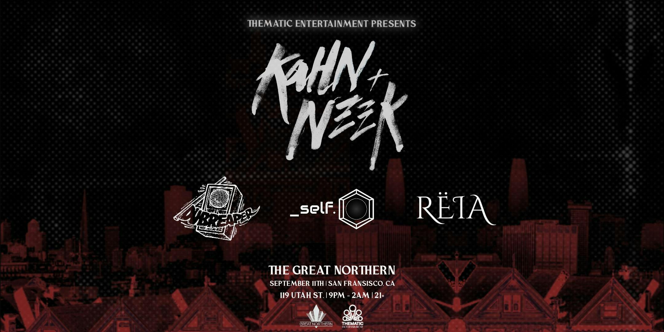 Kahn & Neek  | Dub Reaper  | Self  | Rëia