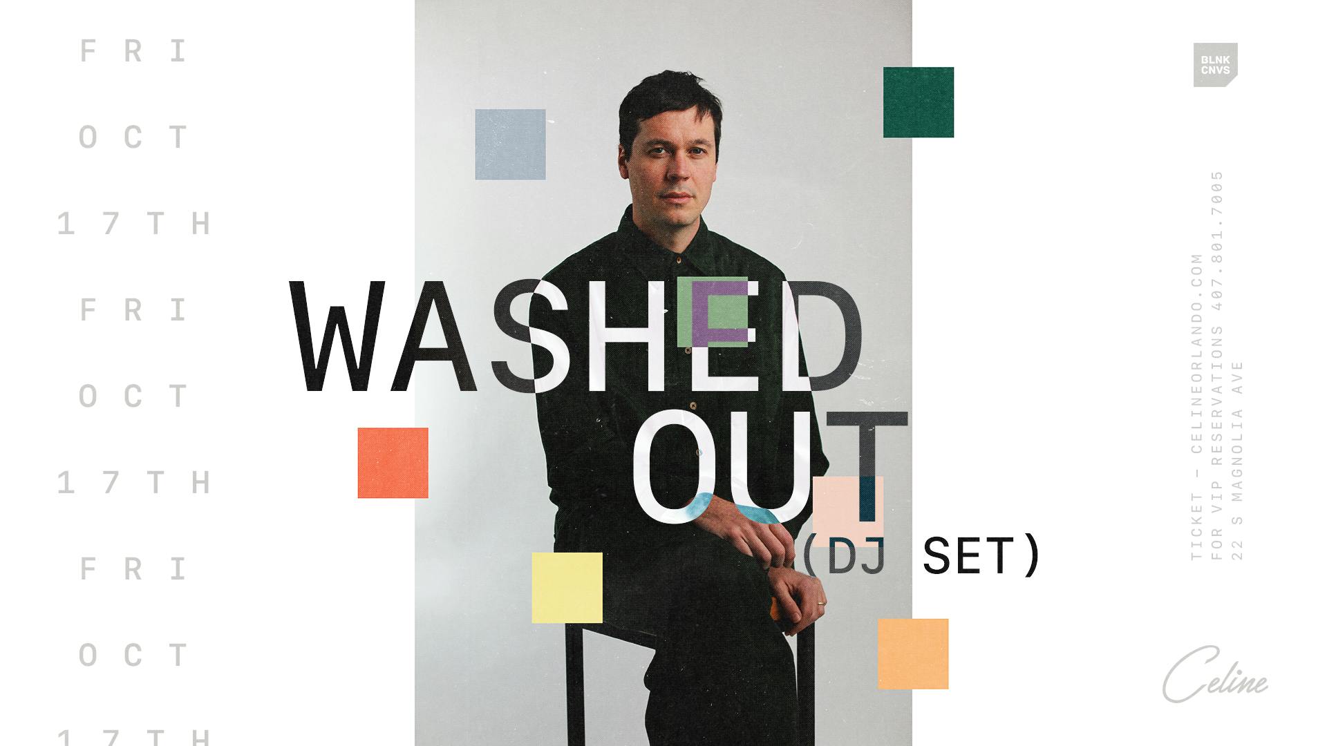 Washed Out [DJ SET] at Celine Orlando
