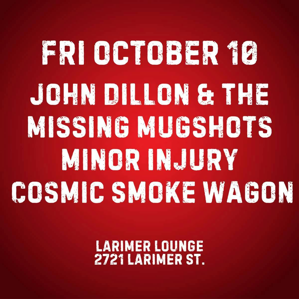 John Dillon & The Missing Mugshots w/ Minor Injury + Cosmic Smoke Wagon