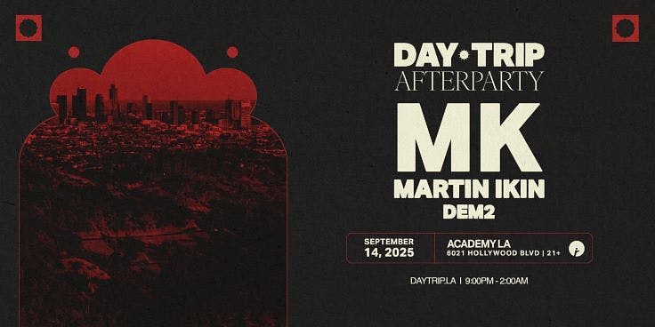 Day Trip Afterparty ft. MK, Martin Ikin, DEM2