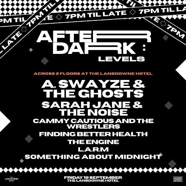 After Dark: Levels W/ A. Swayze & the Ghosts + More