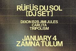 Rüfüs Du Sol [DJ Set] at Zamna Tulum