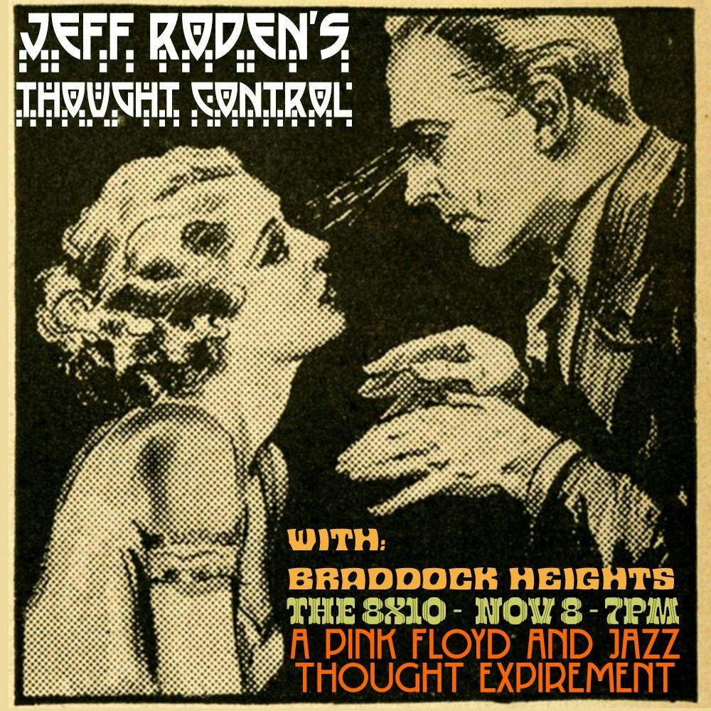 Jeff Roden's Thought Control w/ Braddock Heights