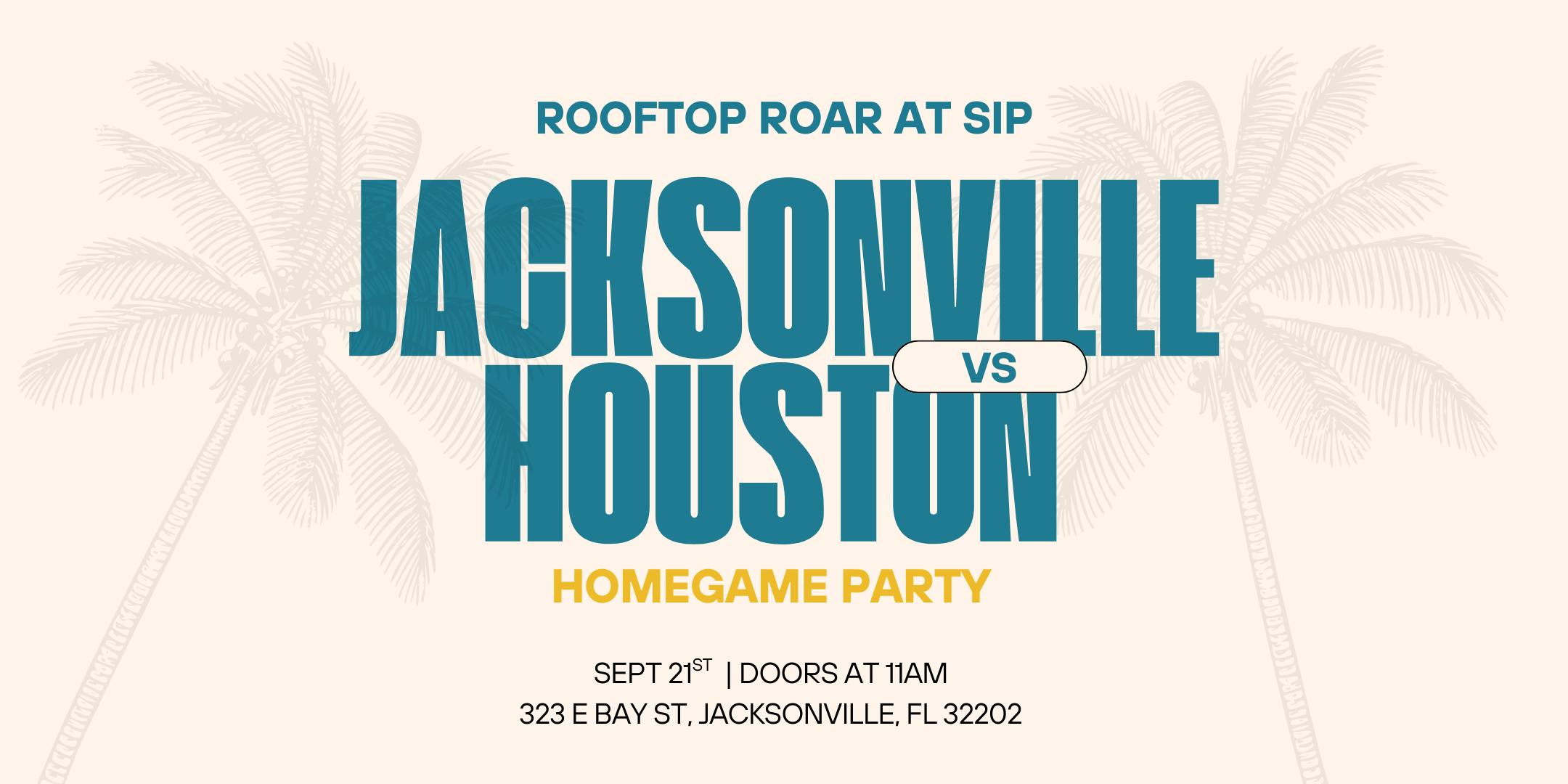 Rooftop Roar at SIP | Jags Home Game Party vs Houston